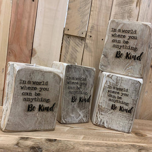 Be Kind - Reclaimed wood tealight holder