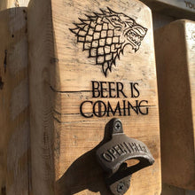 Load image into Gallery viewer, Beer is Coming - Game of Thrones, Reclaimed Wood, Wall Mounted Bottle Opener
