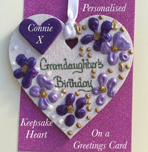 Load image into Gallery viewer, Grandaughter’s birthday keepsake heart
